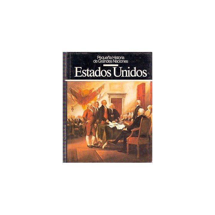 Pequeña Historia de Grandes Naciones: Estados Unidos.